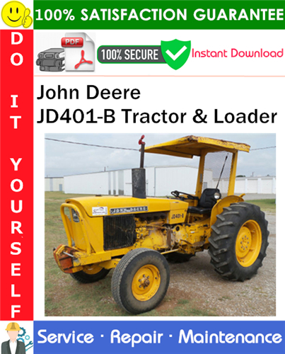 Product picture John Deere JD401-B Tractor & Loader Service Repair Manual PDF Download ◆