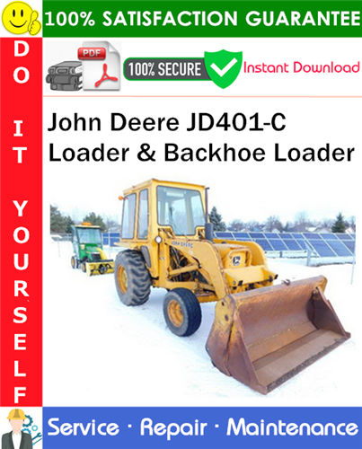 Product picture John Deere JD401-C Loader & Backhoe Loader Service Repair Manual PDF Download ◆