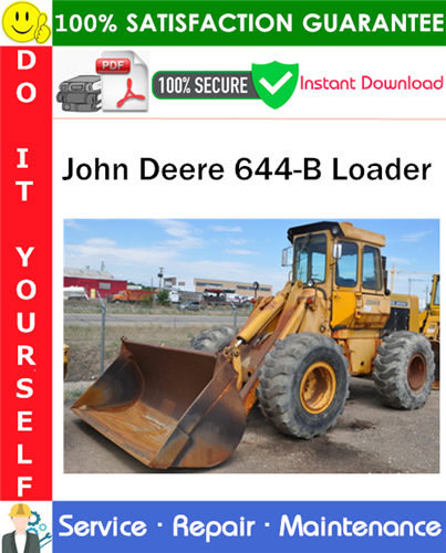 Product picture John Deere 644-B Loader Service Repair Manual PDF Download ◆