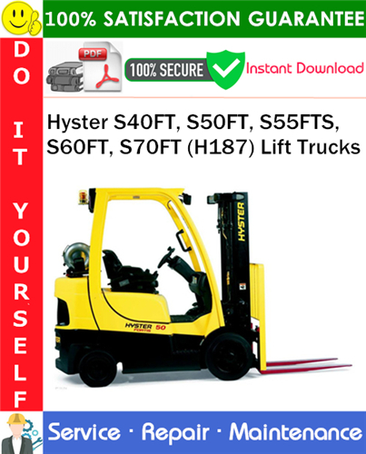 Product picture Hyster S40FT, S50FT, S55FTS, S60FT, S70FT (H187) Lift Trucks Service Repair Manual PDF Download ◆