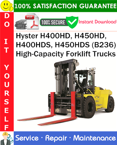 Product picture Hyster H400HD, H450HD, H400HDS, H450HDS (B236) High-Capacity Forklift Trucks Service Repair Manual PDF Download ◆