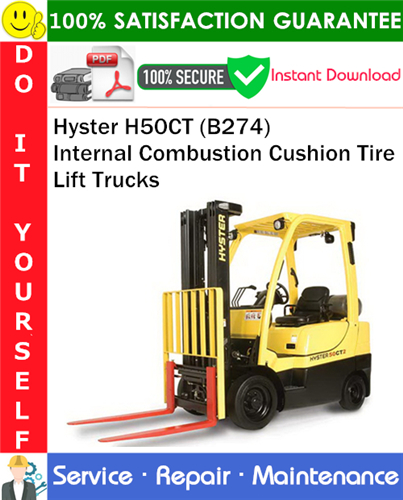 Product picture Hyster H50CT (B274) Internal Combustion Cushion Tire Lift Trucks Service Repair Manual PDF Download ◆