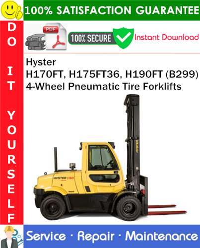 Product picture Hyster H170FT, H175FT36, H190FT (B299) 4-Wheel Pneumatic Tire Forklifts Service Repair Manual PDF Download ◆