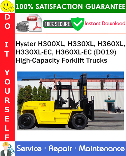 Product picture Hyster H300XL, H330XL, H360XL, H330XL-EC, H360XL-EC (D019) High-Capacity Forklift Trucks Service Repair Manual PDF Download ◆