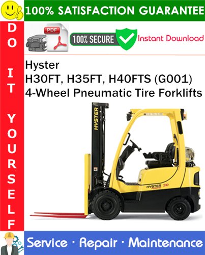 Product picture Hyster H30FT, H35FT, H40FTS (G001) 4-Wheel Pneumatic Tire Forklifts Service Repair Manual PDF Download ◆