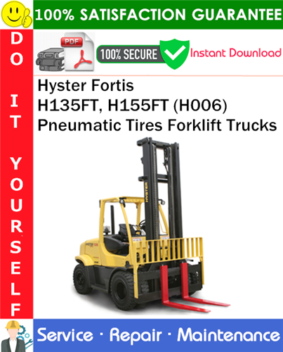 Product picture Hyster Fortis H135FT, H155FT (H006) Pneumatic Tires Forklift Trucks Service Repair Manual PDF Download ◆