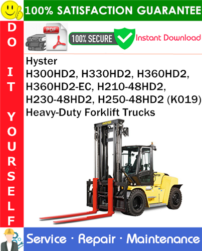 Product picture Hyster H300HD2, H330HD2, H360HD2, H360HD2-EC, H210-48HD2, H230-48HD2, H250-48HD2 (K019) Heavy-Duty Forklift Trucks Service Repair Manual PDF Download ◆