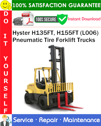 Product picture Hyster H135FT, H155FT (L006) Pneumatic Tire Forklift Trucks Service Repair Manual PDF Download ◆