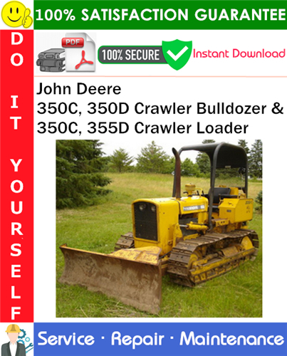 Product picture John Deere 350C, 350D Crawler Bulldozer & 350C, 355D Crawler Loader Service Repair Manual PDF Download ◆