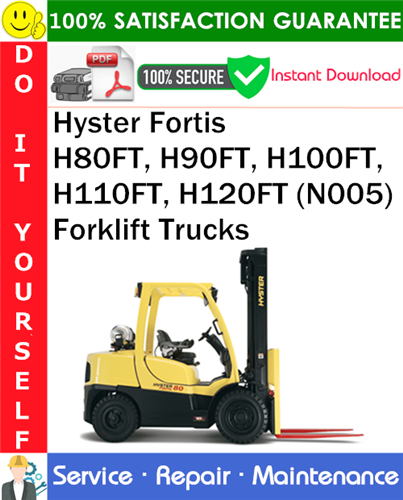 Product picture Hyster Fortis H80FT, H90FT, H100FT, H110FT, H120FT (N005) Forklift Trucks Service Repair Manual PDF Download ◆