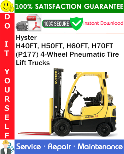 Product picture Hyster H40FT, H50FT, H60FT, H70FT (P177) 4-Wheel Pneumatic Tire Lift Trucks Service Repair Manual PDF Download ◆