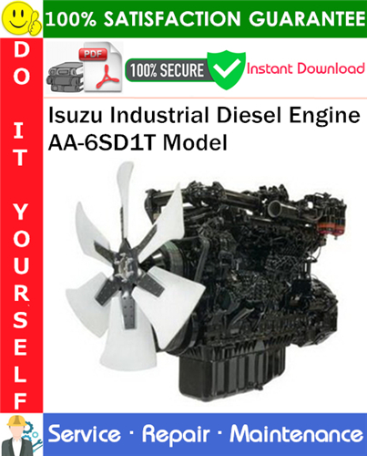 Product picture Isuzu Industrial Diesel Engine AA-6SD1T Model Service Repair Manual PDF Download ◆