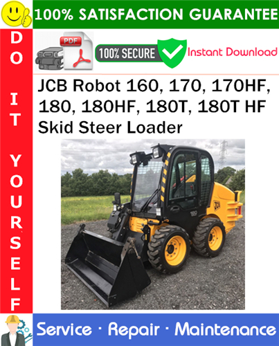 Product picture JCB Robot 160, 170, 170HF, 180, 180HF, 180T, 180T HF Skid Steer Loader Service Repair Manual PDF Download ◆