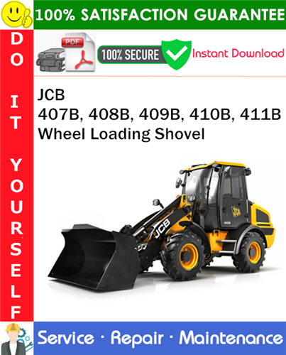 Product picture JCB 407B, 408B, 409B, 410B, 411B Wheel Loading Shovel Service Repair Manual PDF Download ◆