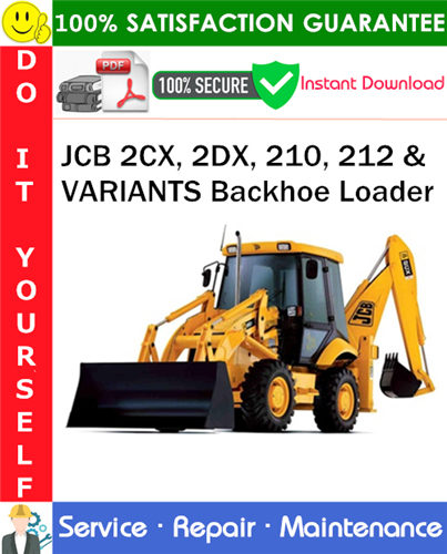 Product picture JCB 2CX, 2DX, 210, 212 & VARIANTS Backhoe Loader Service Repair Manual PDF Download ◆