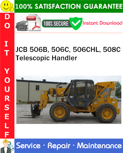 Product picture JCB 506B, 506C, 506CHL, 508C Telescopic Handler Service Repair Manual PDF Download ◆