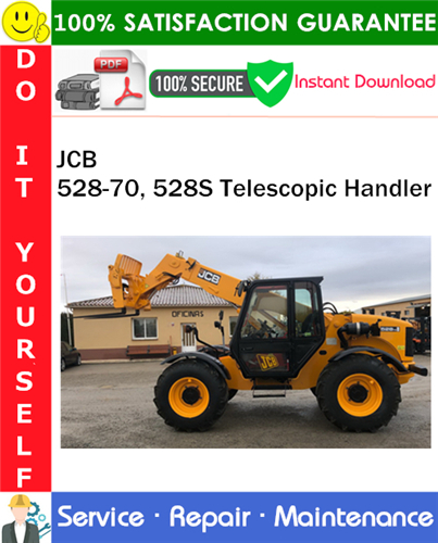 Product picture JCB 528-70, 528S Telescopic Handler Service Repair Manual PDF Download ◆