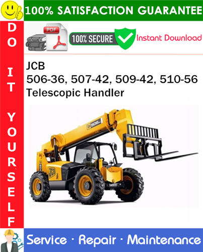 Product picture JCB 506-36, 507-42, 509-42, 510-56 Telescopic Handler Service Repair Manual PDF Download ◆
