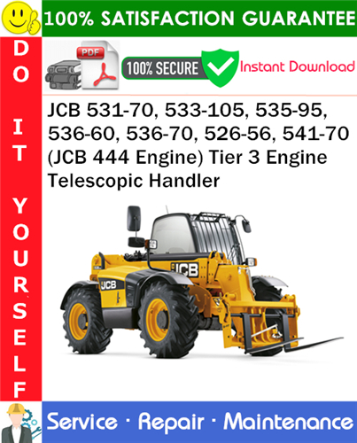 Product picture JCB 531-70, 533-105, 535-95, 536-60, 536-70, 526-56, 541-70 (JCB 444 Engine) Tier 3 Engine Telescopic Handler Service Repair Manual PDF Download ◆