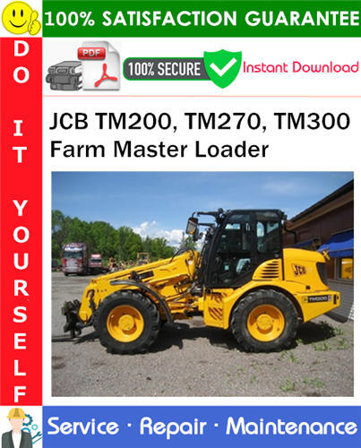 Product picture JCB TM200, TM270, TM300 Farm Master Loader Service Repair Manual PDF Download ◆