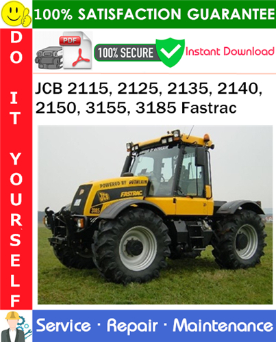 Product picture JCB 2115, 2125, 2135, 2140, 2150, 3155, 3185 Fastrac Service Repair Manual PDF Download ◆