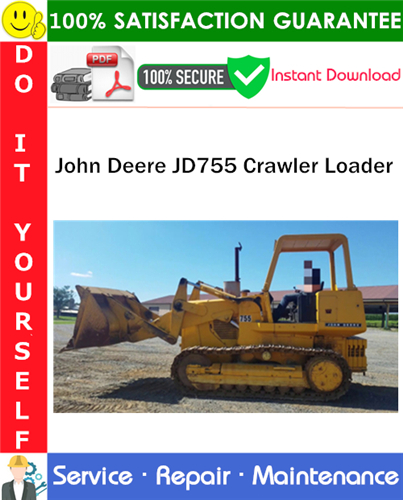 Product picture John Deere JD755 Crawler Loader Service Repair Manual PDF Download ◆