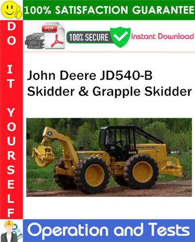 Product picture John Deere JD540-B Skidder & Grapple Skidder Operation and Tests Technical Manual PDF Download ◆