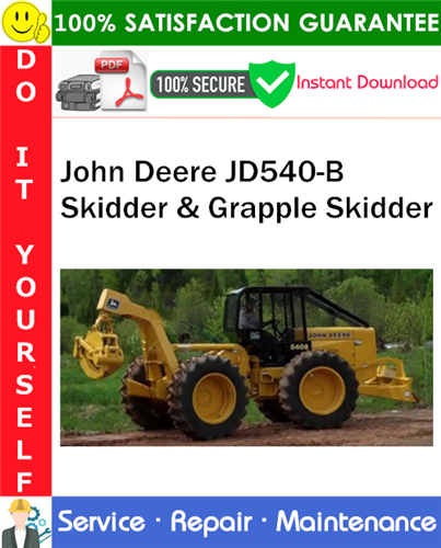 Product picture John Deere JD540-B Skidder & Grapple Skidder Repair Technical Manual PDF Download ◆