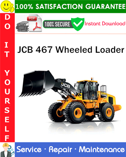 Product picture JCB 467 Wheeled Loader Service Repair Manual PDF Download ◆