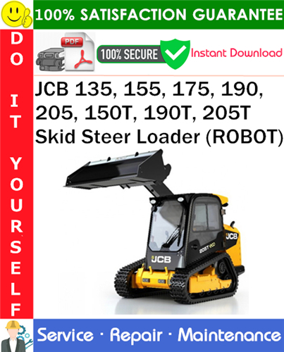 Product picture JCB 135, 155, 175, 190, 205, 150T, 190T, 205T Skid Steer Loader (ROBOT) Service Repair Manual PDF Download ◆