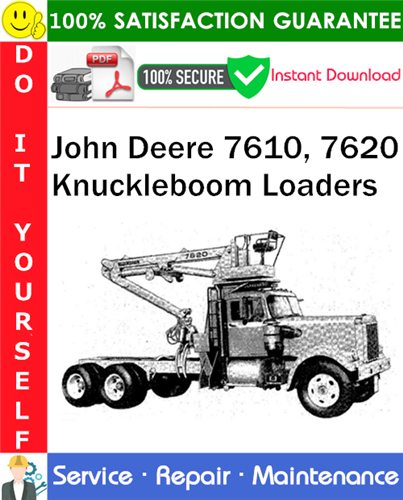 Product picture John Deere 7610, 7620 Knuckleboom Loaders Service Repair Manual PDF Download ◆