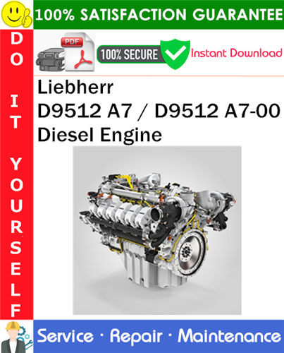 Product picture Liebherr D9512 A7 / D9512 A7-00 Diesel Engine Service Repair Manual PDF Download ◆