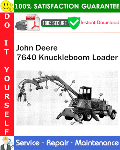 Product picture John Deere 7640 Knuckleboom Loader Service Repair Manual PDF Download ◆