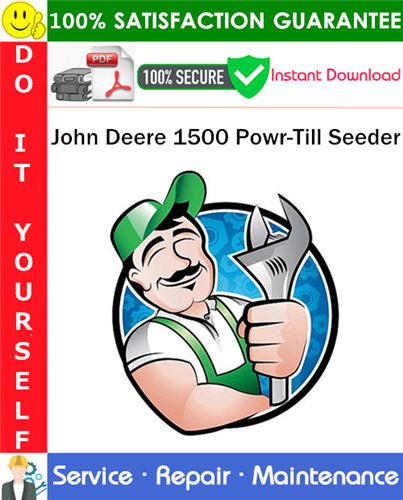 Product picture John Deere 1500 Powr-Till Seeder Service Repair Manual PDF Download ◆