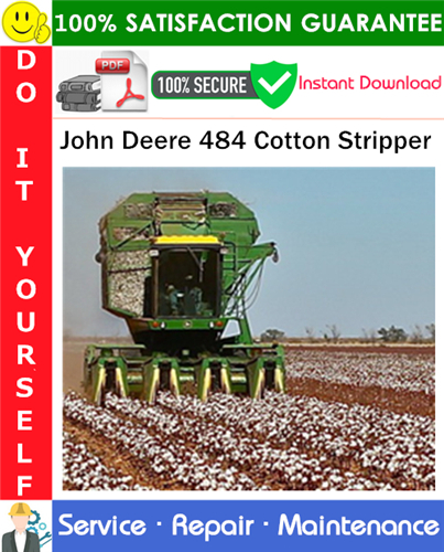 Product picture John Deere 484 Cotton Stripper Service Repair Manual PDF Download ◆