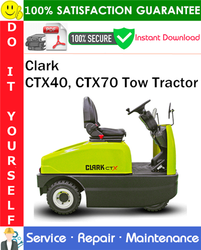 Product picture Clark CTX40, CTX70 Tow Tractor Service Repair Manual PDF Download ◆