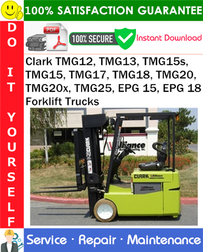 Product picture Clark TMG12, TMG13, TMG15s, TMG15, TMG17, TMG18, TMG20, TMG20x, TMG25, EPG 15, EPG 18 Forklift Trucks Service Repair Manual PDF Download ◆