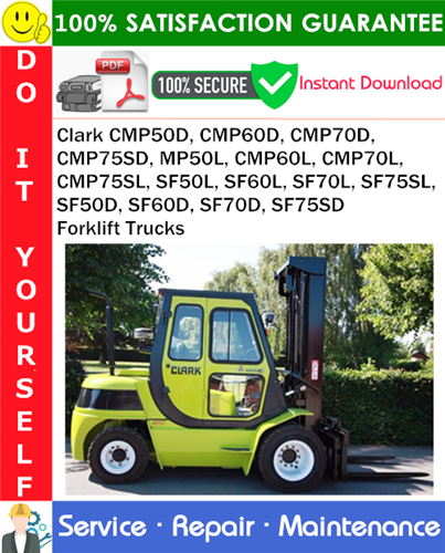 Product picture Clark CMP50D, CMP60D, CMP70D, CMP75SD, MP50L, CMP60L, CMP70L, CMP75SL, SF50L, SF60L, SF70L, SF75SL, SF50D, SF60D, SF70D, SF75SD Forklift Trucks Service Repair Manual PDF Download ◆