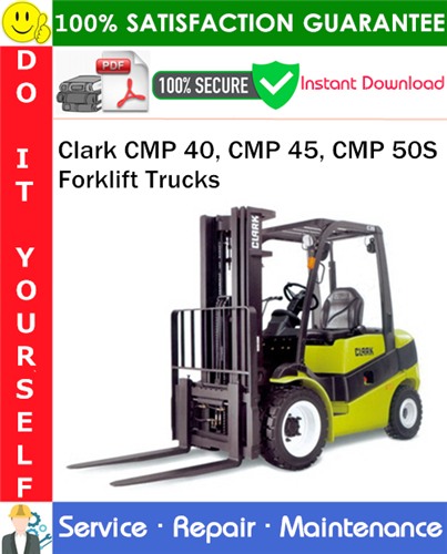 Product picture Clark CMP 40, CMP 45, CMP 50S Forklift Trucks Service Repair Manual PDF Download ◆