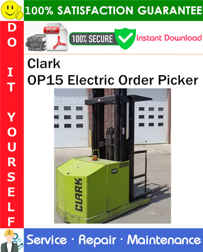 Product picture Clark OP15 Electric Order Picker Service Repair Manual PDF Download ◆