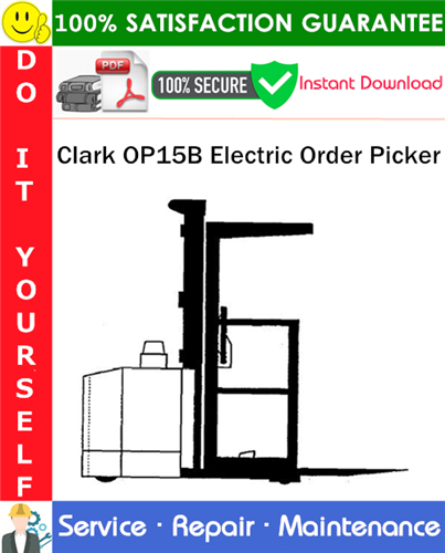 Product picture Clark OP15B Electric Order Picker Service Repair Manual PDF Download ◆