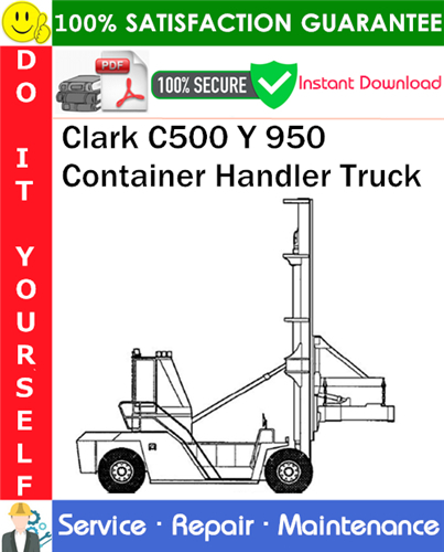 Product picture Clark C500 Y 950 Container Handler Truck Service Repair Manual PDF Download ◆