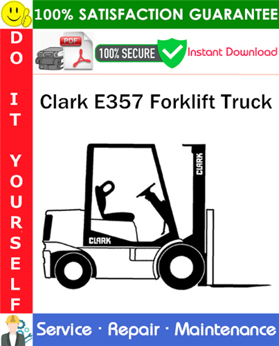 Product picture Clark E357 Forklift Truck Service Repair Manual PDF Download ◆