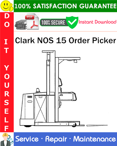 Product picture Clark NOS 15 Order Picker Service Repair Manual PDF Download ◆
