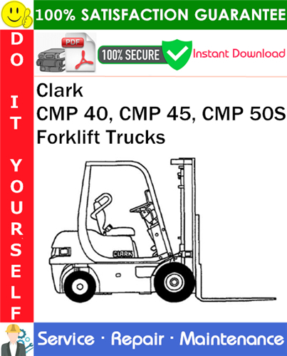 Product picture Clark CMP 40, CMP 45, CMP 50S Forklift Trucks Service Repair Manual PDF Download ◆