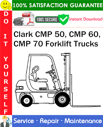 Product picture Clark CMP 50, CMP 60, CMP 70 Forklift Trucks Service Repair Manual PDF Download ◆
