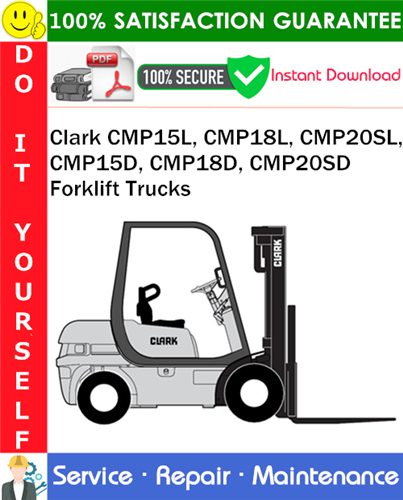 Product picture Clark CMP15L, CMP18L, CMP20SL, CMP15D, CMP18D, CMP20SD Forklift Trucks Service Repair Manual PDF Download ◆