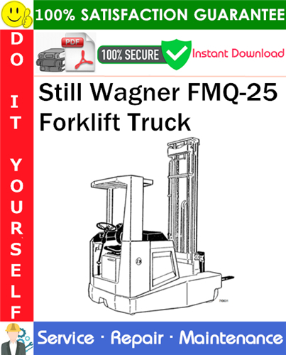 Product picture Still Wagner FMQ-25 Forklift Truck Service Repair Manual PDF Download ◆