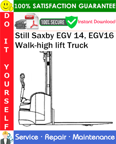 Product picture Still Saxby EGV 14, EGV16 Walk-high lift Truck Service Repair Manual PDF Download ◆