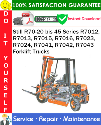 Product picture Still R70-20 bis 45 Series R7012, R7013, R7015, R7016, R7023, R7024, R7041, R7042, R7043 Forklift Trucks Service Repair Manual PDF Download ◆